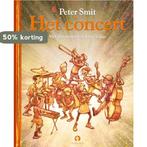 Het concert 9789047620204 Peter Smit, Verzenden, Zo goed als nieuw, Peter Smit