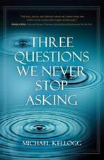 Three questions we never stop asking by Michael K Kellogg, Gelezen, Michael K. Kellogg, Verzenden