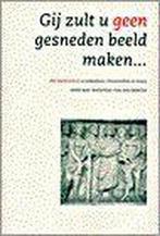 Gij zult u geen gesneden beeld maken... 9789024279869, Verzenden, Gelezen, Wachters