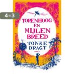 Torenhoog en mijlen breed 9789025876609 Tonke Dragt, Boeken, Verzenden, Gelezen, Tonke Dragt