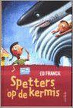 Spetters Op De Kermis 9789031717910 Ed Franck, Gelezen, Ed Franck, Verzenden