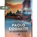 De buitenjongen 9789403159706 Paolo Cognetti, Boeken, Verzenden, Zo goed als nieuw, Paolo Cognetti