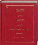 De liefde - het boek met alle antwoorden 9789045303819, Verzenden, Gelezen, Carol Bolt