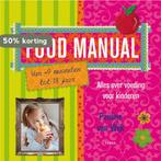 Food Manual - Pauline van Wijk 9789089891099, Verzenden, Zo goed als nieuw, Pauline van Wijk