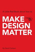 Make design matter 9789063693046 David Carlson, Verzenden, Zo goed als nieuw, David Carlson