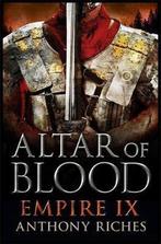 Altar Of Blood Empire IX 9781444732016 Anthony Riches, Verzenden, Gelezen, Anthony Riches