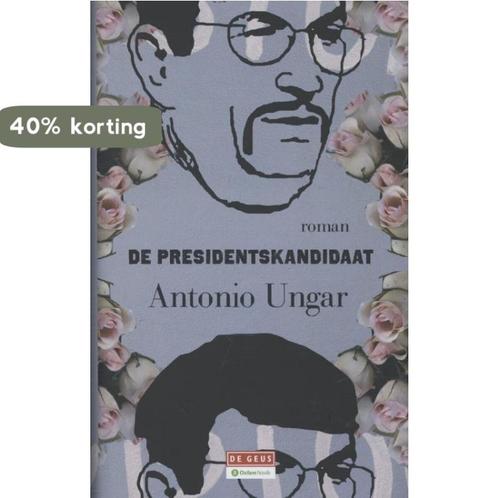 De presidentskandidaat 9789044519389 Antonio Ungar, Boeken, Romans, Zo goed als nieuw, Verzenden