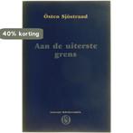 Aan de uiterste grens 9789071345517 Sjostrand, Verzenden, Gelezen, Sjostrand