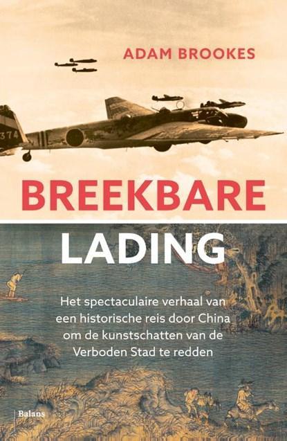 Breekbare lading | 9789463821773 | Adam Brookes, Boeken, Wetenschap, Zo goed als nieuw