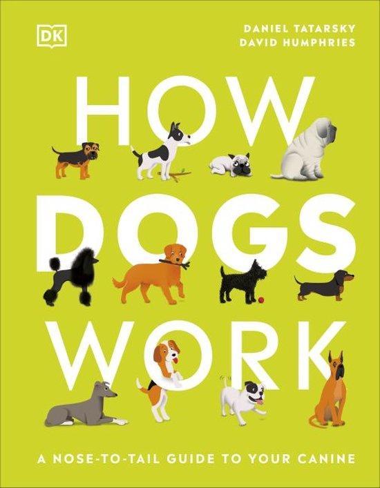 How Dogs Work 9780241471197 Daniel Tatarsky, Boeken, Taal | Engels, Zo goed als nieuw, Verzenden