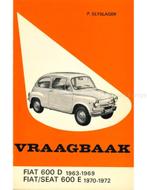 1963 - 1969 FIAT 600 D | FIAT/SEAT 600 E 1970 -1972, Auto diversen, Handleidingen en Instructieboekjes