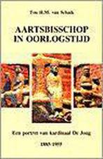 AARTSBISSCHOP IN OORLOGSTIJD - PORTRET VAN KARDINAAL DE JONG, Boeken, Verzenden, Zo goed als nieuw, T.H.M. VAN SCHAIK