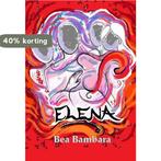 Elena 9789490075897 Bea Bambara, Verzenden, Zo goed als nieuw, Bea Bambara