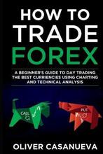 9781087968728 How to Trade Forex Oliver Casanueva, Boeken, Nieuw, Oliver Casanueva, Verzenden