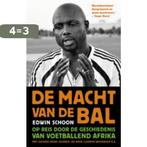 De macht van de bal 9789020409079 Edwin Schoon, Verzenden, Gelezen, Edwin Schoon