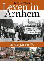 Leven in Arnhem in de jaren 70 9789492411471 Kees Gerritsen, Boeken, Verzenden, Gelezen, Kees Gerritsen