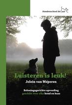 Luisteren is leuk! / 1 beloningsgerichte opvoeding, geschikt, Verzenden, Zo goed als nieuw, Jolein van Weperen