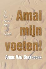 Amai mijn voeten! 9789464502336 Annie Van Berendonk, Verzenden, Gelezen, Annie Van Berendonk