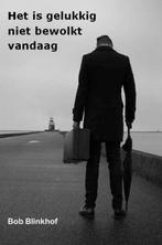 Boek Het is gelukkig niet bewolkt vandaag 9789492469007, Boeken, Verzenden, Zo goed als nieuw