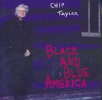 cd - Chip Taylor (SIGNED BY ARTIST) - Black And Blue America, Verzenden, Zo goed als nieuw