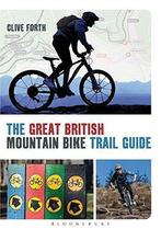 The Great British Mountain Bike Trail Guide, Clive Forth, I, Clive Forth, Zo goed als nieuw, Verzenden