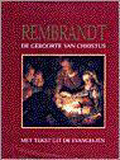 Geboorte van christus, de - Rembrandt 9789033881572, Boeken, Godsdienst en Theologie, Gelezen, Verzenden