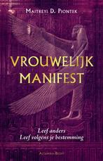 Vrouwelijk manifest 9789069638898 Maitreyi D. Piontek, Boeken, Verzenden, Zo goed als nieuw, Maitreyi D. Piontek