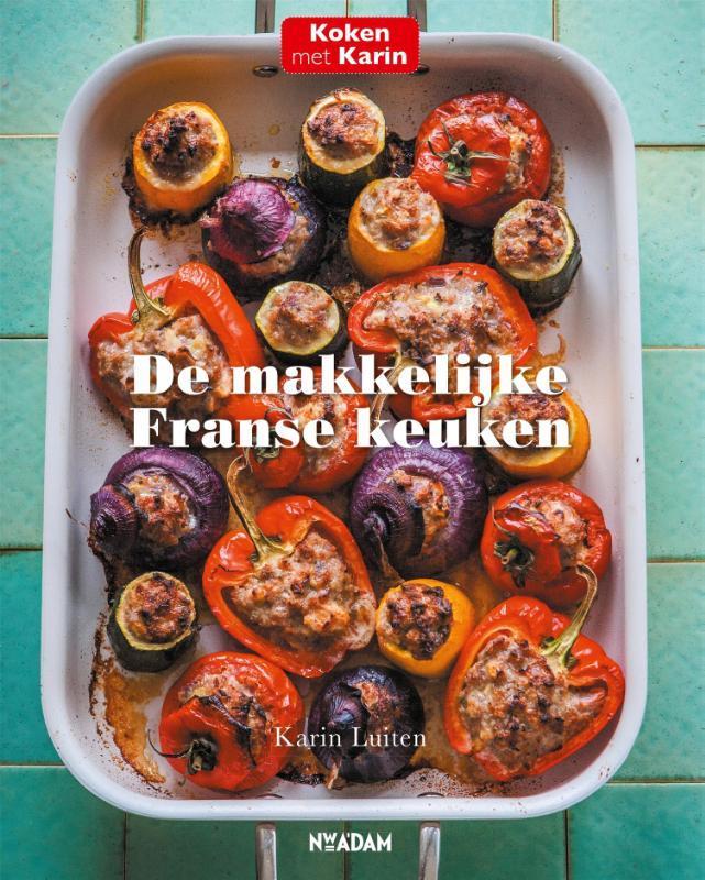 De makkelijke Franse keuken / Koken met Karin 9789046826133, Boeken, Kookboeken, Zo goed als nieuw, Verzenden