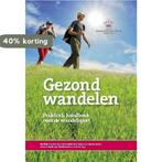 Gezond wandelen / Gezond sporten & bewegen 9789054722373, Boeken, Verzenden, Zo goed als nieuw, Eric Bos