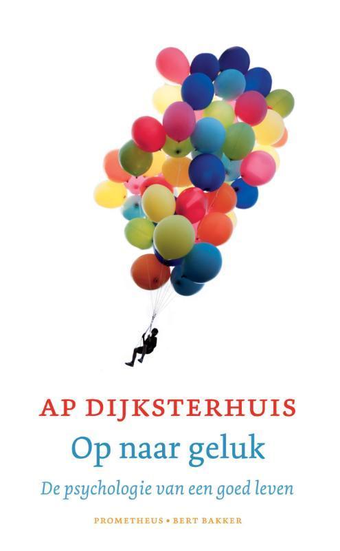 Op naar geluk 9789035143180 Ap Dijksterhuis, Boeken, Psychologie, Zo goed als nieuw, Verzenden
