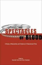 Spectacles of blood: a study of masculinity and violence in, Verzenden, Gelezen, Esha Chatterjee, Swaralipi Nandi