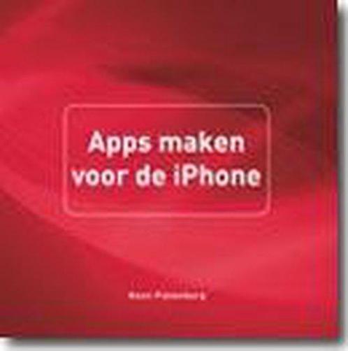 Apps maken voor de iPhone / Mac 9789043019767, Boeken, Informatica en Computer, Zo goed als nieuw, Verzenden