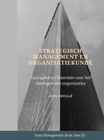 Strategisch Management en Organisatiekunde 9789464058017, Boeken, Zo goed als nieuw