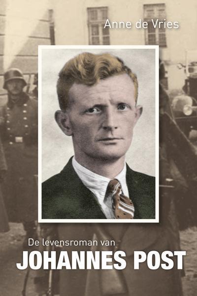 De levensroman van Johannes Post 9789059779372 Anne de Vries, Boeken, Oorlog en Militair, Gelezen, Verzenden