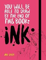 You Will Be Able to Draw by the End of this Book: Ink, Verzenden, Gelezen, Jake Spicer