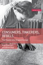 9780230308015 Consumers Tinkerers Rebels | Tweedehands, Verzenden, Zo goed als nieuw, Ruth Oldenziel