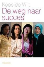 De weg naar succes 9789046805497 K. de Wilt, Verzenden, Zo goed als nieuw, K. de Wilt