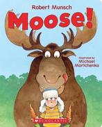 Moose! 9781443142922 Robert Munsch, Verzenden, Gelezen, Robert Munsch