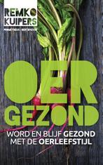 Oergezond 9789035142947 Remko Kuipers, Verzenden, Zo goed als nieuw, Remko Kuipers