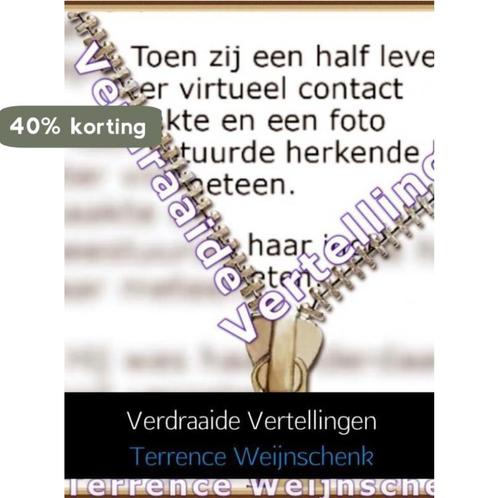 Verdraaide vertellingen 9789402139587 Terrence Weijnschenk, Boeken, Literatuur, Gelezen, Verzenden