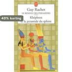 Le Livre de Poche- Khephren Et La Pyramide Du Sphinx, Boeken, Verzenden, Gelezen, Guy Rachet