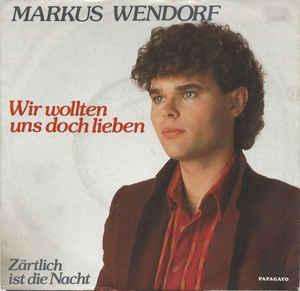 Single vinyl / 7 inch - Markus Wendorf - Wir Wollten Uns..., Cd's en Dvd's, Vinyl Singles, Zo goed als nieuw, 7 inch, Overige genres