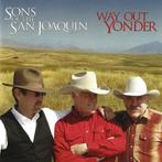 cd - Sons Of The San Joaquin - Way Out Yonder, Cd's en Dvd's, Verzenden, Zo goed als nieuw