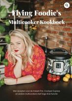 Multicooker Kookboek - Auteur: Flying Foodie - 71 Recepten -, Verzenden, Zo goed als nieuw, Mariska Schrijer