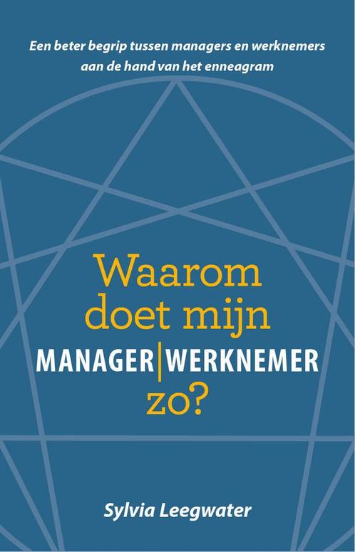Waarom doet mijn manager | werknemer zo? 9789055993659, Boeken, Overige Boeken, Zo goed als nieuw, Verzenden