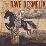 cd - Dave Desmelik - We Dont Want A Dying Flame, Verzenden, Zo goed als nieuw