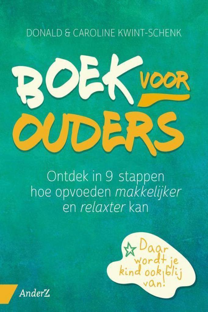 Boek voor ouders 9789462960831 Donald Kwint, Boeken, Studieboeken en Cursussen, Gelezen, Verzenden