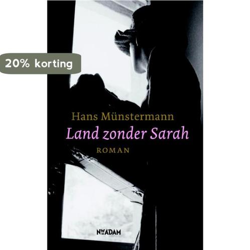 Land zonder Sarah 9789046805138 Hans Münstermann, Boeken, Romans, Zo goed als nieuw, Verzenden