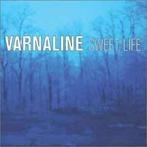 cd - Varnaline - Sweet Life, Cd's en Dvd's, Verzenden, Zo goed als nieuw