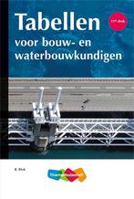 Tabellen voor bouwkunde en waterbouwkunde 9789006183665, Verzenden, Zo goed als nieuw